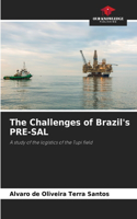 Challenges of Brazil's PRE-SAL