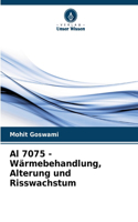 Al 7075 - Wärmebehandlung, Alterung und Risswachstum