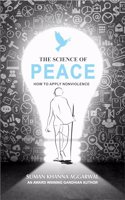 The Science Of Peace : How To Apply Nonviolence