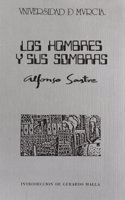 Los hombres y sus sombras: Terrores y miserias del IV Reich (La antologi a teatral espan~ola, an~os 70 y 80) (Spanish Edition)