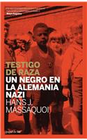 Testigo de Raza: Un Negro en la Alemania Nazi = Destined to Witness