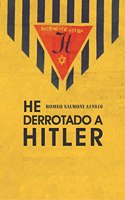 He derrotado a Hitler