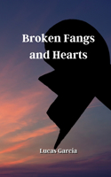 Broken Fangs and Hearts