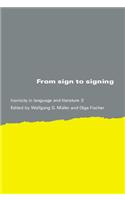 From Sign to Signing