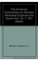 The Armenian Commentary on Genesis attributed to Ephrem the Syrian: T.(23 Corpus Scriptorum Christianorum Orientalium, Scriptores Armeniaci)