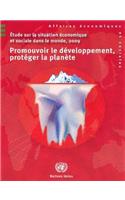 Etude Sur La Situation Economique Et Sociale Dans Le Monde, 2009: Promouvoir Le Developpement, Proteger La Planete