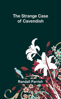Strange Case of Cavendish