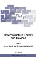 Heterostructure Epitaxy and Devices