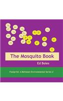 The Mosquito Book: (2 Footprint: A Belizean Environmental)