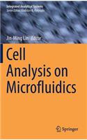 Cell Analysis on Microfluidics
