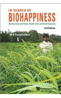In Search of Biohappiness: Biodiversity and Food, Health and Livelihood Security (Second Edition)