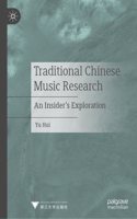 Traditional Chinese Music Research: An Insider's Exploration