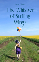 The Whisper of Smiling Wings