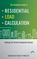 Complete Guide to Residential Load Calculation: Building the Perfect Residential Climate
