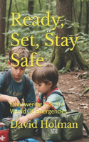 Ready, Set, Stay Safe: Empowering Kids In a World Of Emergencies(4 Kids)