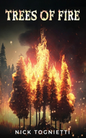Trees of Fire