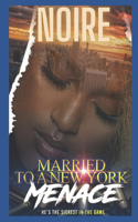 Married To A New York Menace