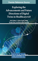 Exploring the Advancements and Future Directions of Digital Twins in Healthcare 6.0