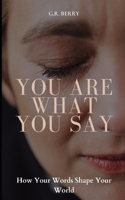 You Are What You Say