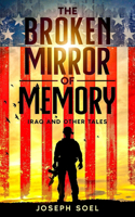 Broken Mirror of Memory: Iraq and Other Tales