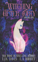 Witching After Forty Volume One: A Paranormal Women's Fiction