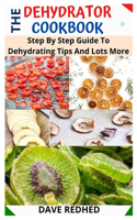 The Dehyrator Cookbook