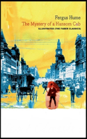 The Mystery of a Hansom Cab: Illustrated (The Faber Classics)
