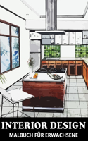 Interior Design Malbuch für Erwachsene: Wohndesigns zum Ausmalen und Entspannen - Tolles Geschenk fur Architekten