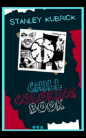 Stanley Kubrick Chill Coloring Book