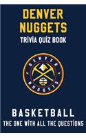 Denver Nuggets Trivia Quiz Book - Basketball - The One With All The Questions: NBA Basketball Fan - Gift for fan of Denver Nuggets