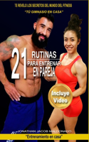 21 Rutinas para entrenar en pareja: Tú gimnasio en casa(2 Entrenamiento En Casa)