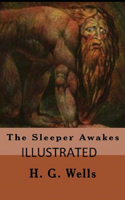 The Sleeper Awakes Illustrated