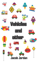Vehicles and others