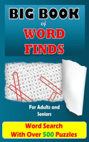 Big Book of Word Finds For Adults and Seniors: Word Search With Over 500 Puzzles