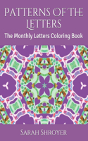 Patterns Of The Letters: The Monthly Letters Coloring Book