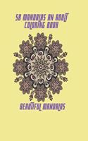 58 Mandalas An Adult Coloring Book: Beautiful Mandalas