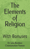 The Elements of Religion: With Bonuses