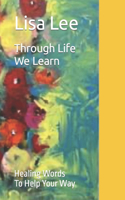 Through Life We Learn