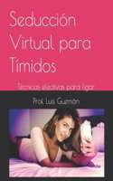 Seducción Virtual para Tímidos