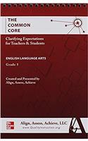 AAA the Common Core: Clarifying Expectations for Teachers and Students. English Language Arts, Grade 5