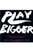 Play Bigger
