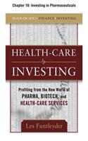 Healthcare Investing, Chapter 10 - Investing in Pharmaceuticals