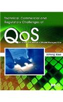 Technical, Commercial and Regulatory Challenges of QoS: An Internet Service Model Perspective(The Morgan Kaufmann Series in Networking)