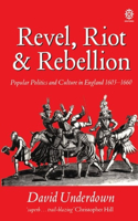 Revel, Riot, and Rebellion