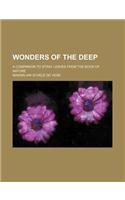 Wonders of the Deep; A Companion to Stray Leaves from the Book of Nature