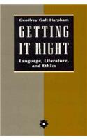 Getting It Right: Language, Literature, and Ethics