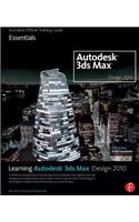 Learning Autodesk 3ds Max Design 2010: Essentials: The Official Autodesk 3ds Max Training Guide