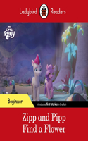 Ladybird Readers Beginner Level – My Little Pony – Zipp and Pipp Find a Flower (ELT Graded Reader): (Ladybird Readers)