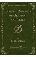 Strife a Romance of Germany and Italy (Classic Reprint)