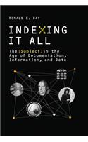 Indexing It All: The Subject in the Age of Documentation, Information, and Data